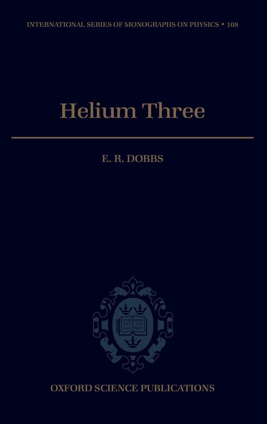 Helium Three (International Series of Monographs on Physics, 108, Band 108)