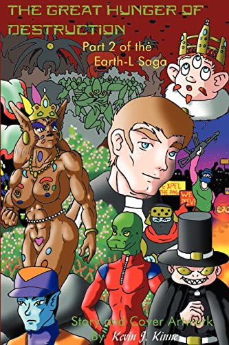 The Great Hunger of Destruction (Earth-L Trilogy, Band 2)
