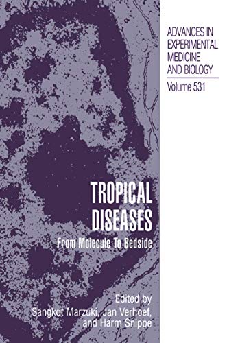 Tropical Diseases: From Molecule to Bedside (Advances in Experimental Medicine and Biology, 531, Band 531)