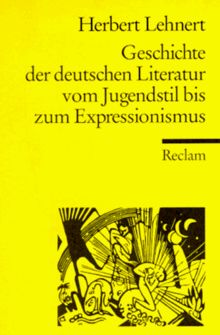 Geschichte der deutschen Literatur vom Jugendstil bis zum Expressionismus.