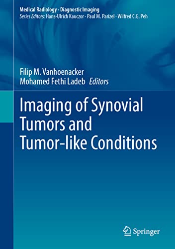Imaging of Synovial Tumors and Tumor-like Conditions (Medical Radiology)