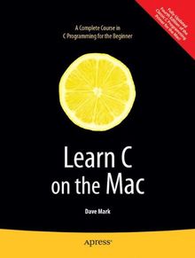 Learn C on the Mac (Learn Series)