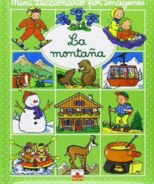 La montana/ The Mountain (Mini Diccionario Por Imagenes/ Mini Picture Dictionary)