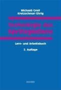 Technologie des Spritzgießens: Lern- und Arbeitsbuch: Lern- und Arbeitsbuch für die Aus- und Weiterbildung