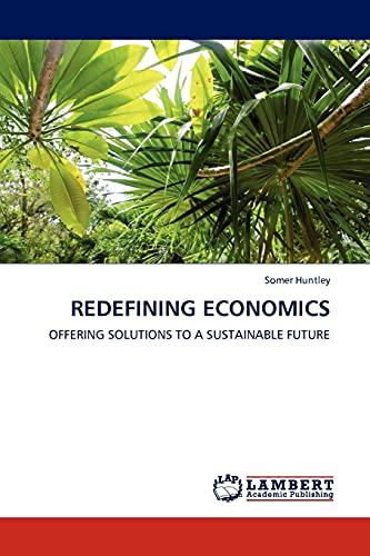 Redefining Economics: Offering Solutions to a Sustainable Future