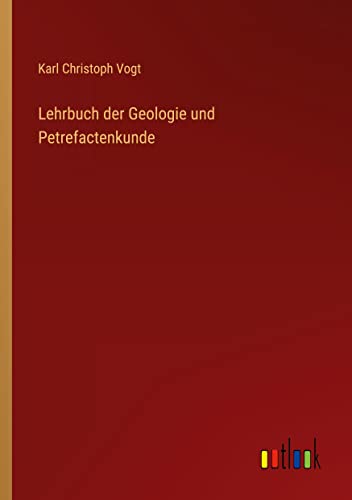 Lehrbuch der Geologie und Petrefactenkunde