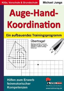 Auge-Hand-Koordination: Ein aufbauendes Trainingsprogramm zum Erwerb feinmotorischer Kompetenzen