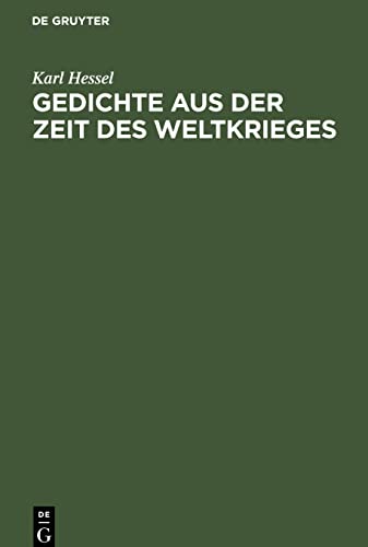 Gedichte aus der Zeit des Weltkrieges: Ein Anhang zu deutschen Lesebüchern