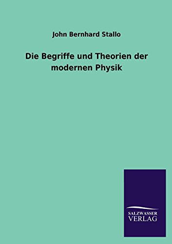 Die Begriffe und Theorien der modernen Physik