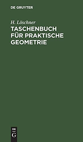 Taschenbuch für praktische Geometrie