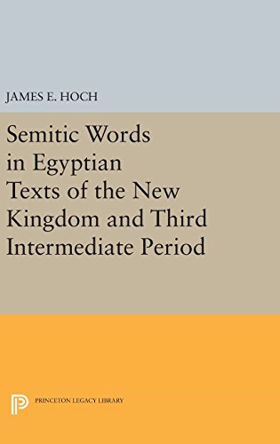 Semitic Words in Egyptian Texts of the New Kingdom and Third Intermediate Period (Princeton Legacy Library)