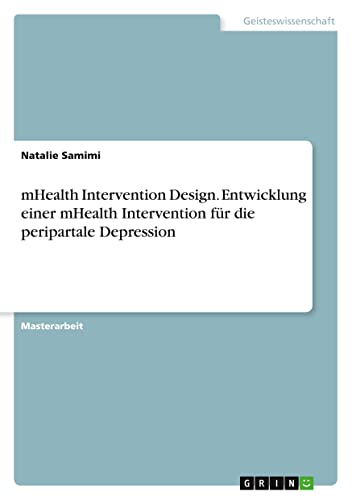 mHealth Intervention Design. Entwicklung einer mHealth Intervention für die peripartale Depression