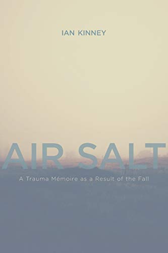 Air Salt: A Trauma Mémoire as a Result of the Fall (Brave & Brilliant, Band 13)