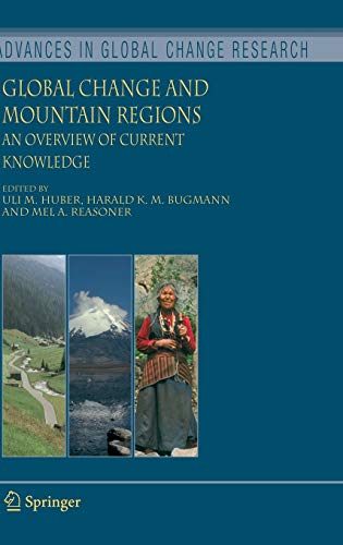 Global Change and Mountain Regions: An Overview of Current Knowledge (Advances in Global Change Research, 23, Band 23)
