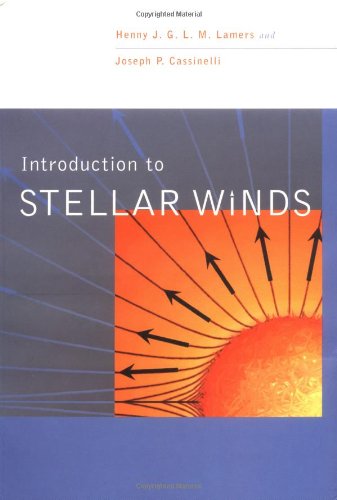 Lamers, Henny J.G.L.M. Introduction To Stellar Winds