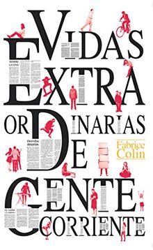 Vidas extraordinarias de gente corriente (Gran Angular, Band 371)