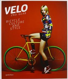 Velo-2nd Gear: Bicycle Culture and Style