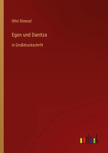 Egon und Danitza: in Großdruckschrift