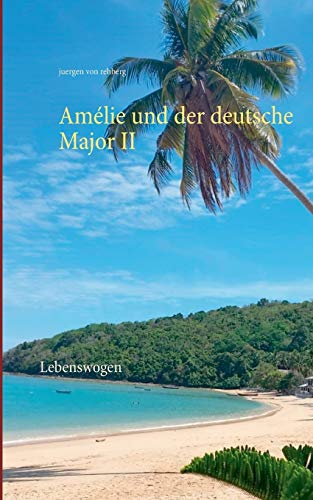 Amélie und der deutsche Major II: Lebenswogen