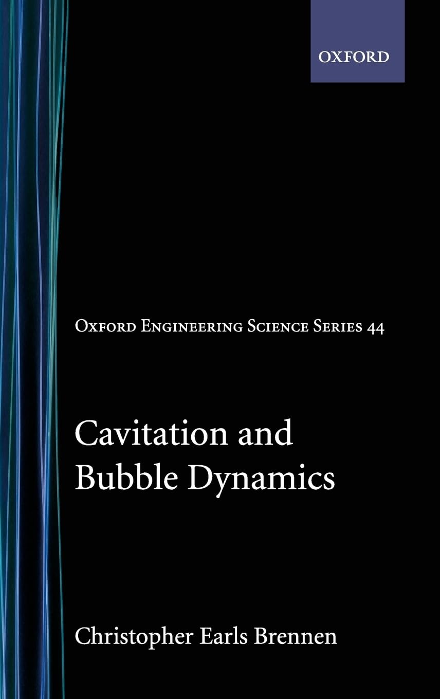 Cavitation and Bubble Dynamics (Oxford Engineering Science Series, Band 44)