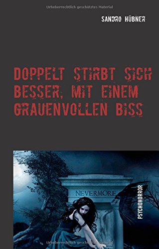 Doppelt stirbt sich besser, mit einem grauenvollen Biss: Zwei spannende Schocker, nichts für schwache Nerven