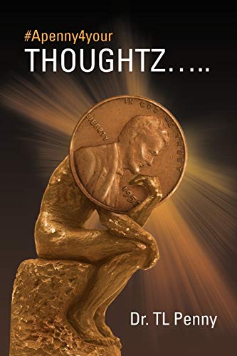 #Apenny4yourthoughtz . . .