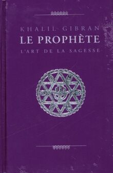 Le prophète : l'art de la sagesse