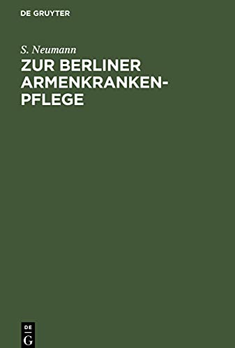 Zur Berliner Armenkrankenpflege: Zweiter Beitrag zur Frage vom Arzneiverbrauch