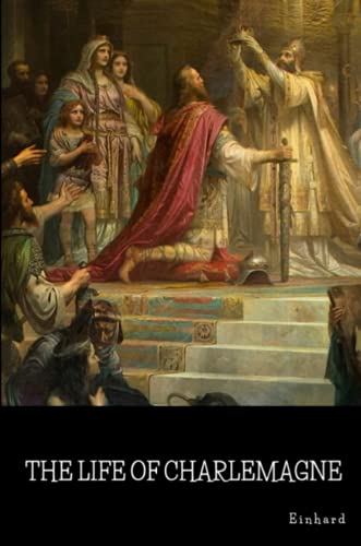 Einhard The Life Of Charlemagne
