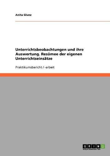 Unterrichtsbeobachtungen und ihre Auswertung. Resümee der eigenen Unterrichtseinsätze