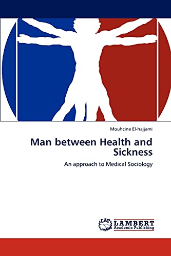 Man between Health and Sickness: An approach to Medical Sociology