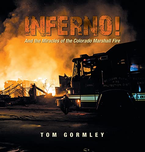 Inferno!: And the Miracles of the Colorado Marshall Fire