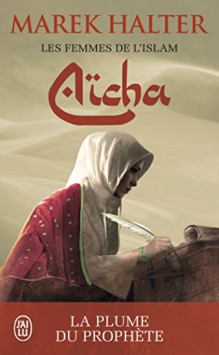 Aicha: Les Femmes De L'islam Tome 3