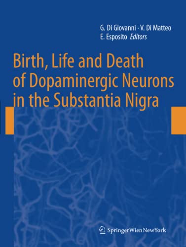 Birth, Life and Death of Dopaminergic Neurons in the Substantia Nigra (Journal of Neural Transmission. Supplementa, Band 73)