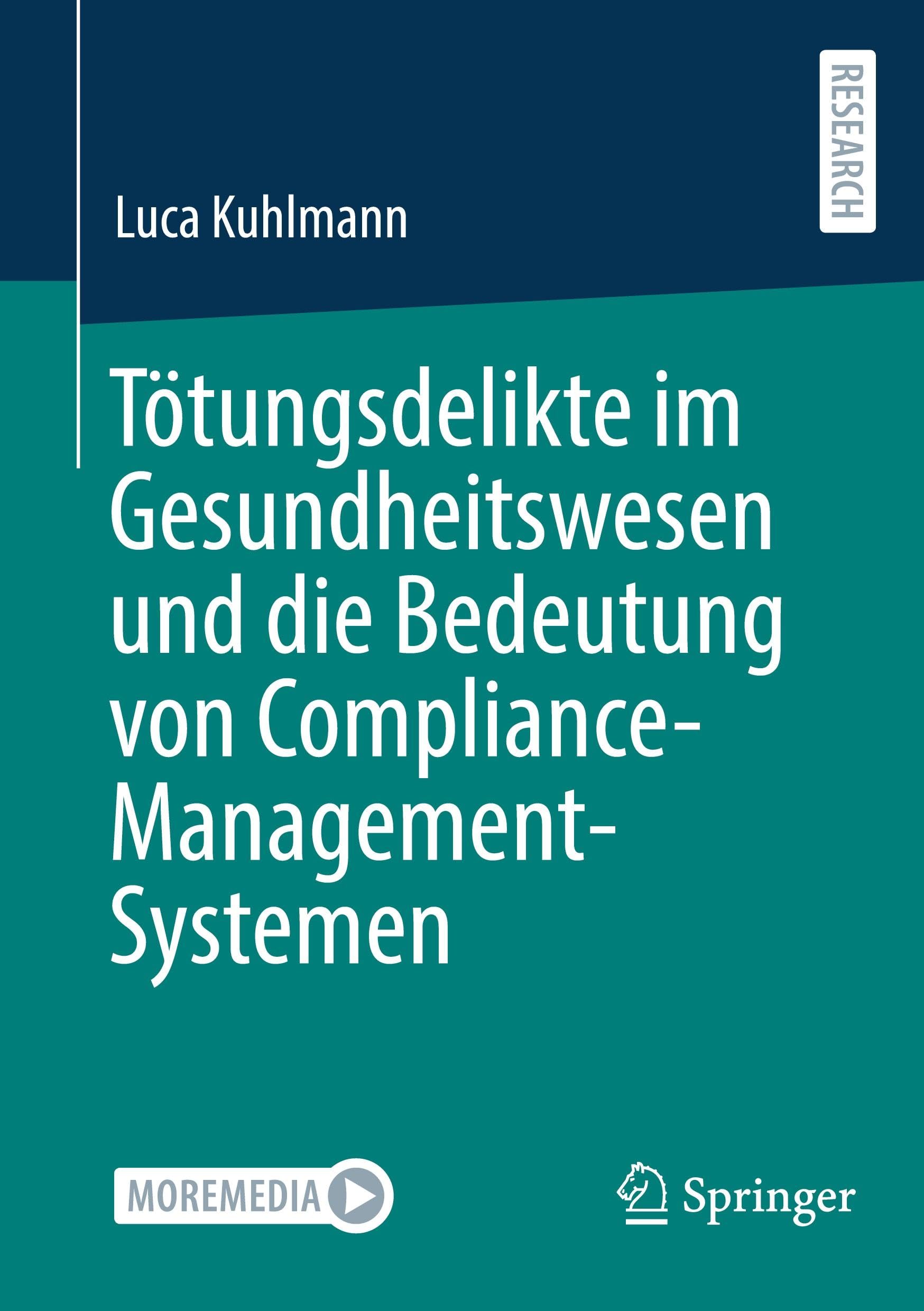 Tötungsdelikte im Gesundheitswesen und die Bedeutung von Compliance-Management-Systemen