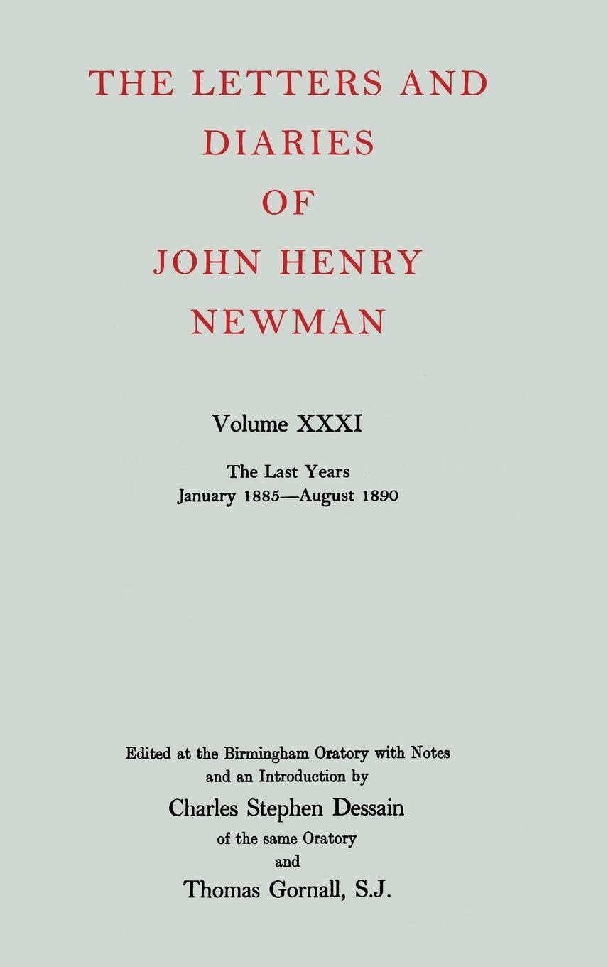 NLD 31: NEWMAN:LETTERS & DIARIES NLD 31 C (The Letters and Diaries of John Henry Newman)