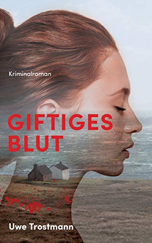 Giftiges Blut: Kriminalroman