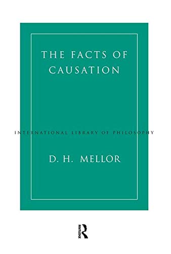 The Facts of Causation (International Library of Philosophy)