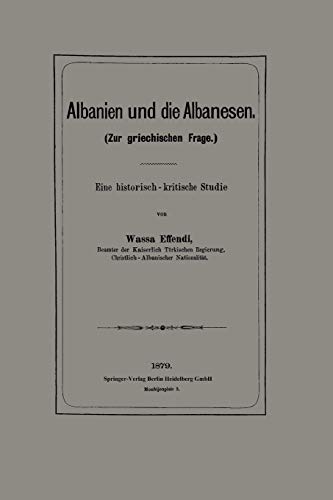 Albanien und die Albanesen: Eine historisch ― kritische Studie