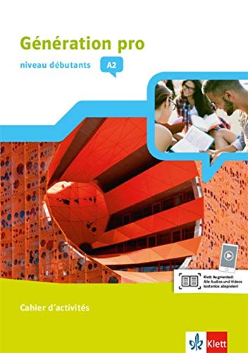GEBRAUCHT Génération pro - Niveau débutants Cahier dactivités mit CD-ROM 1 Lernjahr (Génération pro Französisch an berufsbildenden Schulen und in der gymnasialen Oberstufe Ausgabe ab 2018) - Preis vom 05072023 043534 h