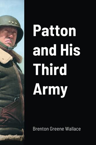 Patton and His Third Army