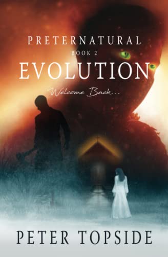 Preternatural Evolution: A Psychological Horror Book (Preternatural Trilogy, Band 2)