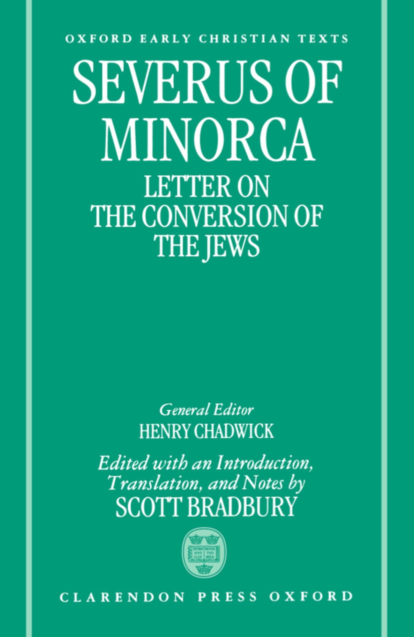 Severus of Minorca: Letter on the Conversion of the Jews (Oxford Early Christian Studies)