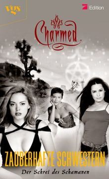 Charmed, Zauberhafte Schwestern, Bd. 39: Die Nacht des Schamanen