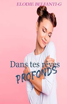 Dans tes rêves profonds