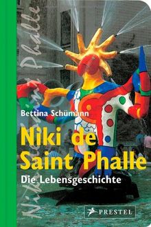 Niki de Saint Phalle: Die Lebensgeschichte de Schümann, Bettina  | Livre | état très bon