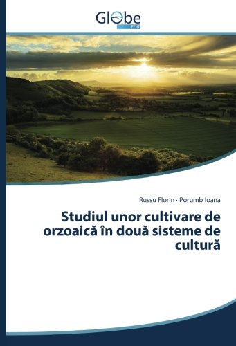 Studiul unor cultivare de orzoaică în două sisteme de cultură
