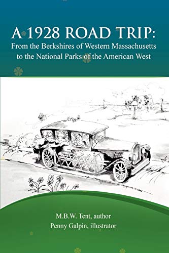 A 1928 Road Trip From The Berkshires Of Western Massachusetts To The National Parks Of The West
