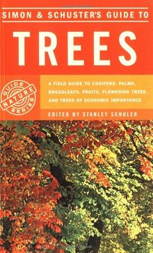 Simon & Schuster's Guide to Trees: A Field Guide to Conifers, Palms, Broadleafs, Fruits, Flowering Trees, and Trees of Economic Importance (Fireside Books (Holiday House))