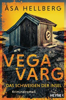 Vega Varg – Das Schweigen der Insel: Kriminalroman - »Die Vega-Varg-Reihe gehört zum Besten, was die skandinavische Spannung zu bieten hat.« Johanna Mo (Ein Fall für Vega Varg, Band 1) von Hellberg, Åsa  | Buch | Zustand sehr gut